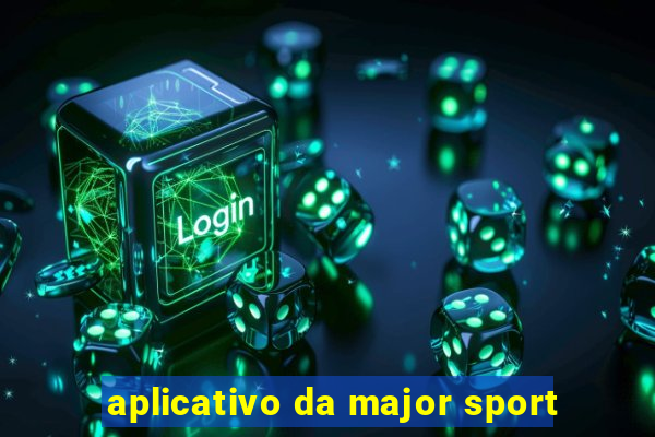 aplicativo da major sport